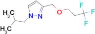 1-isobutyl-3-[(3,3,3-trifluoropropoxy)methyl]-1H-pyrazole