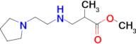 methyl 2-methyl-3-{[2-(pyrrolidin-1-yl)ethyl]amino}propanoate