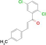 (2E)-1-(2,5-dichlorophenyl)-3-(4-methylphenyl)prop-2-en-1-one