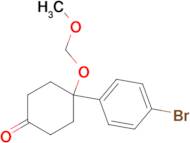 4-(4-BROMOPHENYL)-4-(METHOXYMETHOXY)CYCLOHEXANONE