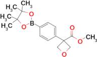 METHYL 3-(4-(4,4,5,5-TETRAMETHYL-1,3,2-DIOXABOROLAN-2-YL)PHENYL)OXETANE-3-CARBOXYLATE