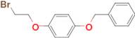 1-(BENZYLOXY)-4-(2-BROMOETHOXY)BENZENE