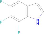 5,6,7-trifluoro-1H-indole