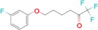 6-(3-Fluorophenoxy)-1,1,1-trifluoro-hexan-2-one