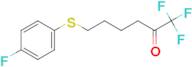 6-(4-Fluorophenylthio)-1,1,1-trifluoro-hexan-2-one