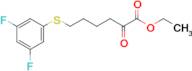 6-(3,5-Difluorophenylthio)-2-oxo-hexanoic acid ethyl ester