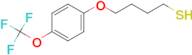 4-(4-(Trifluoromethoxy)phenoxy)butane-1-thiol