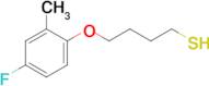 4-(4-Fluoro-2-methylphenoxy)butane-1-thiol