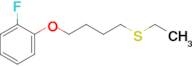 4-(2-Fluorophenoxy)butyl ethyl sulfide