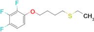 4-(2,3,4-Trifluorophenoxy)butyl ethyl sulfide