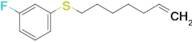 7-(3-Fluorophenylthio)hept-1-ene