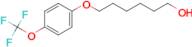 6-(4-(Trifluoromethoxy)phenoxy)hexan-1-ol