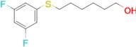 6-(3,5-Difluorophenylthio)hexan-1-ol