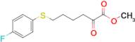 6-(4-Fluorophenylthio)-2-oxo-hexanoic acid methyl ester