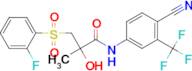 N-(4-Cyano-3-(trifluoromethyl)phenyl)-3-((2-fluorophenyl)sulfonyl)-2-hydroxy-2-methylpropanamide
