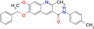 6-Benzyloxy-7-methoxy-2-methyl-quinoline-3-carboxylic acid p-tolylamide