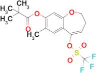 7-Methyl-5-(((trifluoromethyl)sulfonyl)oxy)-2,3-dihydrobenzo[b]oxepin-8-yl pivalate