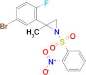 2-(5-Bromo-2-fluorophenyl)-2-methyl-1-((2-nitrophenyl)sulfonyl)aziridine