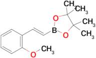 (E)-2-(2-Methoxystyryl)-4,4,5,5-tetramethyl-1,3,2-dioxaborolane