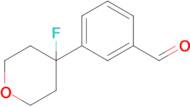 3-(4-Fluorotetrahydro-2H-pyran-4-yl)benzaldehyde