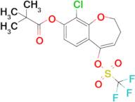 9-chloro-5-(((trifluoromethyl)sulfonyl)oxy)-2,3-dihydrobenzo[b]oxepin-8-yl pivalate