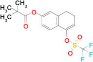 5-(((Trifluoromethyl)sulfonyl)oxy)-7,8-dihydronaphthalen-2-yl pivalate