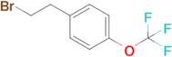 1-(2-Bromoethyl)-4-(trifluoromethoxy)benzene