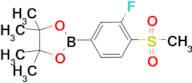 2-(3-Fluoro-4-(methylsulfonyl)phenyl)-4,4,5,5-tetramethyl-1,3,2-dioxaborolane