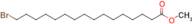 Methyl 16-bromohexadecanoate