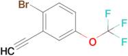 1-Bromo-2-ethynyl-4-(trifluoromethoxy)benzene