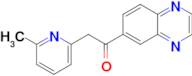 Ethanone, 2-(6-methyl-2-pyridinyl)-1-(6-quinoxalinyl)-