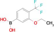 3-Ethoxy-4-(trifluoromethyl)phenylboronic acid