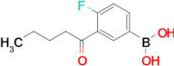 4-Fluoro-3-pentanoylphenylboronic acid