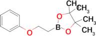 4,4,5,5-Tetramethyl-2-(2-phenoxyethyl)-1,3,2-dioxaborolane