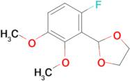 2-(6-Fluoro-2,3-dimethoxyphenyl)-1,3-dioxolane