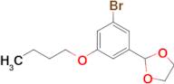 2-(3-Bromo-5-butoxyphenyl)-1,3-dioxolane