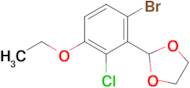 2-(6-Bromo-2-chloro-3-ethoxyphenyl)-1,3-dioxolane