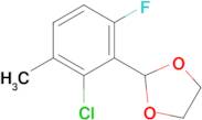 2-(2-Chloro-6-fluoro-3-methylphenyl)-1,3-dioxolane