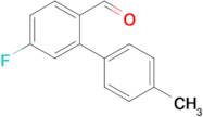 5-Fluoro-4'-methyl-[1,1'-biphenyl]-2-carbaldehyde