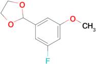 2-(3-Fluoro-5-methoxyphenyl)-1,3-dioxolane