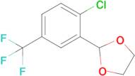 2-[2-Chloro-5-(trifluoromethyl)phenyl]-1,3-dioxolane