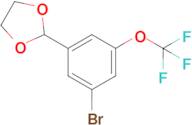 2-[3-Bromo-5-(trifluoromethoxy)phenyl]-1,3-dioxolane