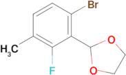 2-(6-Bromo-2-fluoro-3-methylphenyl)-1,3-dioxolane