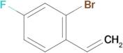 2-Bromo-4-fluoro-1-vinylbenzene