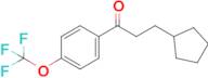 3-Cyclopentyl-1-[4-(trifluoromethoxy)phenyl]propan-1-one