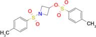 1-[(4-Methylphenyl)sulfonyl]azetidin-3-yl 4-methylbenzenesulfonate