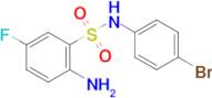 2-Amino-N-(4-bromophenyl)-5-fluorobenzene-1-sulfonamide