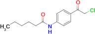 N-[4-(2-chloroacetyl)phenyl]hexanamide