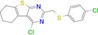 4-Chloro-2-[[(4-chlorophenyl)thio]methyl]-5,6,7,8-tetrahydro[1]benzothieno[2,3-d]pyrimidine