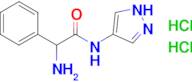 2-Amino-2-phenyl-n-(1h-pyrazol-4-yl)acetamide dihydrochloride